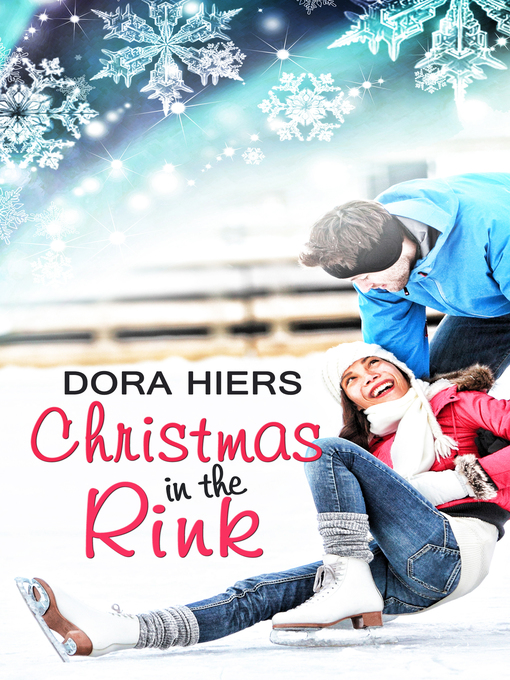 Title details for Christmas in the Rink by Dora Hiers - Available